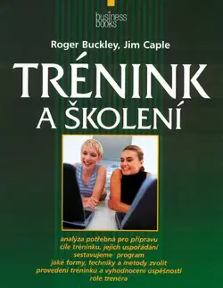 Manažment Trénink a školení - Jim Caple,Roger Buckley