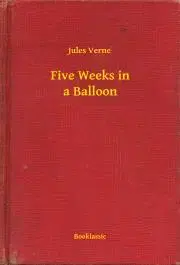 Svetová beletria Five Weeks in a Balloon - Jules Verne