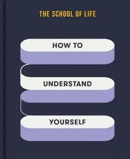 Motivačná literatúra How to Understand Yourself - The School of Life