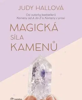 Aura, čakry, mandaly, kamene Magická síla kamenů - Judy Hall