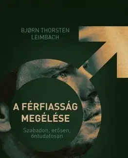 Rozvoj osobnosti A férfiasság megélése - Björn Thorsten Leimbach