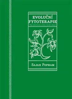 Prírodná lekáreň, bylinky Evoluční fytoterapie - Sajah Pohman