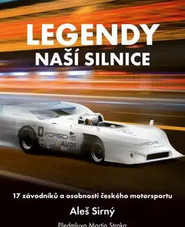 Auto, moto Legendy naší silnice - Aleš Sirný