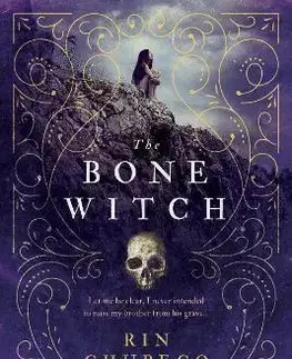 Fantasy, upíri The Bone Witch - Rin Chupeco
