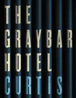 Cudzojazyčná literatúra The Graybar Hotel - Curtis Dawkins