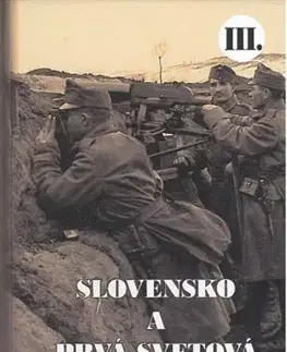 Slovenské a české dejiny Slovensko a prvá svetová vojna III. - Martin Drobňák