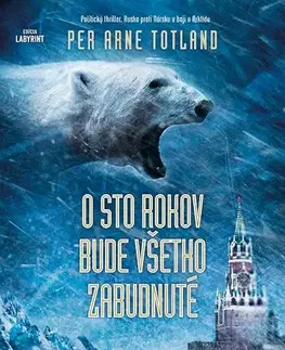 Detektívky, trilery, horory O sto rokov bude všetko zabudnuté - Per Arne Totland