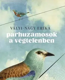 Svetová beletria Párhuzamosok a végtelenben - Erika Vályi-Nagy