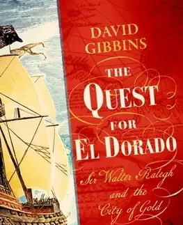 História The Quest for El Dorado - Dr David Gibbins