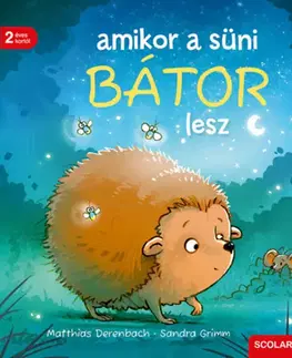 Leporelá, krabičky, puzzle knihy Amikor a süni bátor lesz - Sandra Grimm
