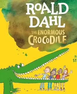 Rozprávky The Enormous Crocodile - Roald Dahl,Quentin Blake