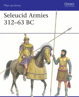 História Seleucid Armies 312–63 BC - William Horsted