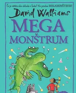 Pre deti a mládež - ostatné Megamonštrum - David Walliams