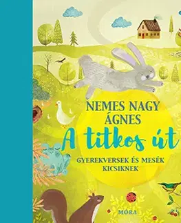 Básničky a hádanky pre deti A titkos út - Nemes Nagy Ágnes