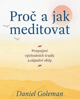 Joga, meditácia Proč a jak meditovat - Daniel Goleman,Tsoknyi Rinpoche