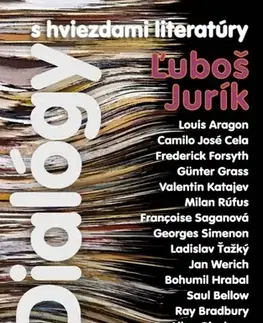 Eseje, úvahy, štúdie Dialógy s hviezdami literatúry - Ľuboš Jurík