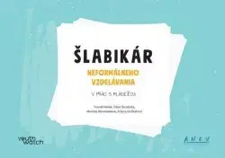 Pedagogika, vzdelávanie, vyučovanie Šlabikár neformálneho vzdelávania - Tomáš Pešek