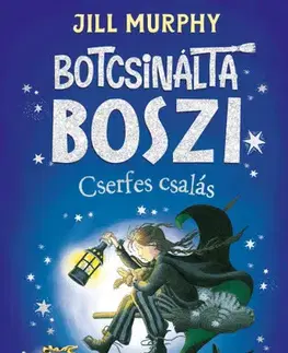 Rozprávky Botcsinálta boszi - Cserfes csalás - Jill Murphy