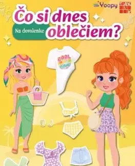 Pre deti a mládež - ostatné Na dovolenke - Čo si dnes oblečiem ?
