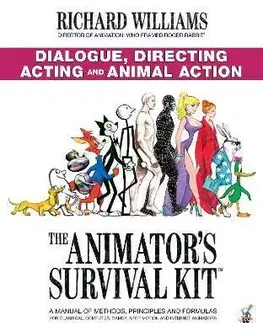 Grafika, dizajn www stránok The Animator's Survival Kit: Dialogue, Directing, Acting and Animal Action - Richard Williams