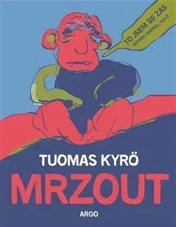 Svetová beletria Mrzout - Tuomas Kyrö