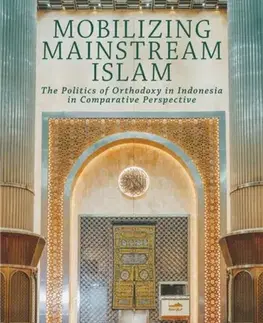 Náboženstvo Mobilizing Mainstream Islam - Saskia Schafer