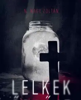 Detektívky, trilery, horory Lelkek őrzője - Zoltán N. Nagy