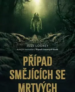 Detektívky, trilery, horory Případ smějících se mrtvých - Jess Lourey