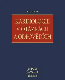 Medicína - ostatné Kardiologie v otázkách a odpovědích - Jiří Plášek,Jan Václavík,Kolektív autorov
