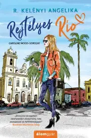 Romantická beletria Rejtélyes Rio - R. Kelényi Angelika