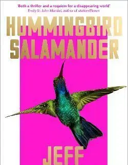 Sci-fi a fantasy Hummingbird Salamander - Jeff VanderMeer