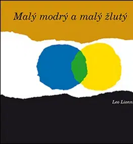 Komiksy Malý modrý a malý žlutý - Leo Lionni