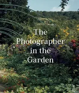 Fotografia The Photographer in the Garden - Jamie M. Allen,Sarah Anne McNear
