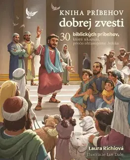 Náboženská literatúra pre deti Kniha príbehov dobrej zvesti - Laura Richie