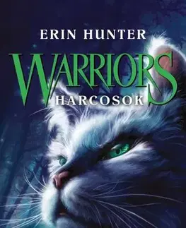 Fantasy, upíri Warriors - Harcosok 5: Veszélyes ösvényen - Erin Hunterová,Andrea Márton
