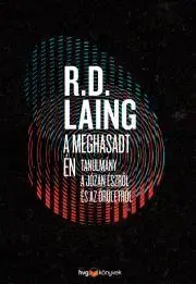 Rozvoj osobnosti A meghasadt én - David Ronald Laing