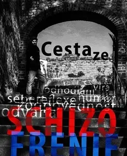 Psychológia, etika Cesta ze schizofrenie - Jindřich Jašík