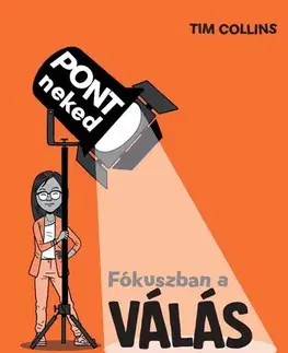 Pre deti a mládež - ostatné Fókuszban a válás - Tim Collins,Gábor Novák