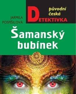 Detektívky, trilery, horory Šamanský bubínek - Jarmila Pospíšilová
