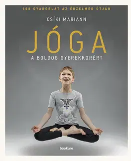 Joga, meditácia Jóga a boldog gyerekkorért - Mariann Csíki