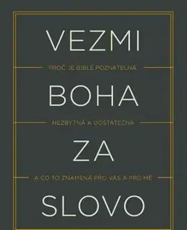 Kresťanstvo Vezmi Boha za slovo - Kevin DeYoung