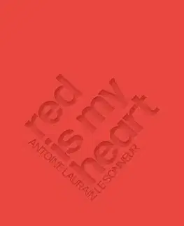 Beletria Red Is My Heart - Antoine Laurain