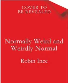 Biografie - Životopisy Normally Weird and Weirdly Normal - Robin Ince