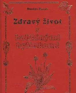 Zdravie, životný štýl - ostatné Zdravý život s babkinými bylinkami - Dionýz Dugas