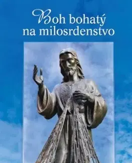 Kresťanstvo Boh bohatý na milosrdenstvo