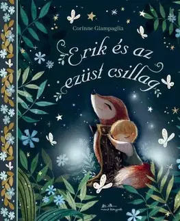 Rozprávky Erik és az ezüst csillag - Corinne Giampaglia,Anna Todero
