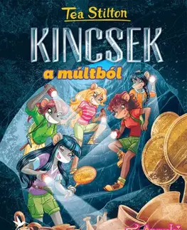 Rozprávky Kincsek a múltból - Tea Stilton,Zsuzsi Csömöri