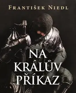 Historické romány Na králův příkaz - František Niedl