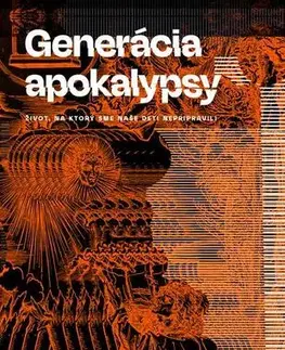 Odborná a náučná literatúra - ostatné Generácia apokalypsy - Juraj Mesík