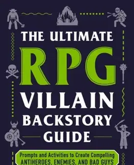 Šport The Ultimate RPG Villain Backstory Guide - Dillin Apelyan,James D’Amato